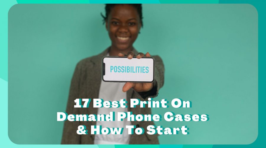 Passive Marketeer - 17 Best Print On Demand Phone Cases Sites To JOIN