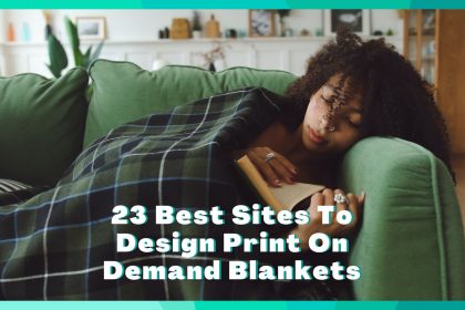 23 Best Sites To Design Print On Demand Blankets