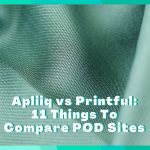 Apliiq Vs Printful 11 POD Things To Compare