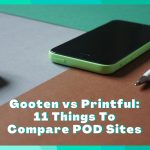 Passive Marketeer - Gooten Vs Printful 11 Things To Compare