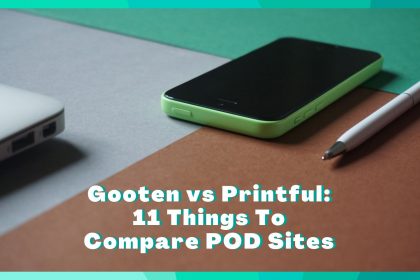 Passive Marketeer - Gooten Vs Printful 11 Things To Compare
