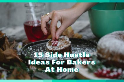 15 Side Hustles For Bakers (With EXAMPLES)