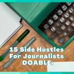 15 Side Hustles For Journalists (REAL)