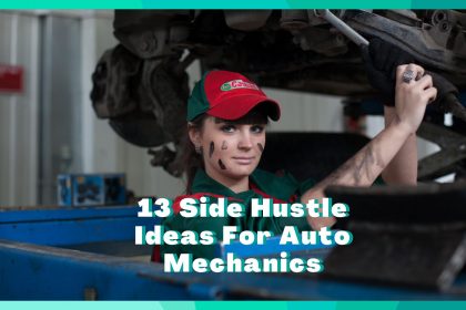 13 Side Hustles For Auto Mechanics