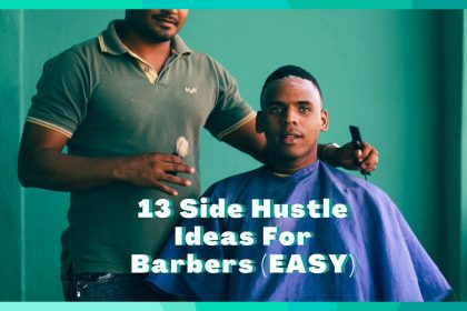 13 Side Hustles For Barbers (EASY)