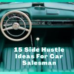 15 Side Hustles For Car Salesman