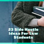 23 Side Hustles For Law Students