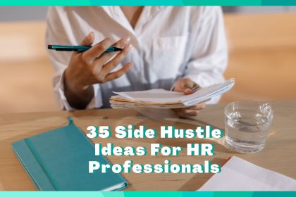 35 Side Hustles For HR Professionals & Recruiters