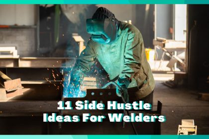 11 Side Hustles For Welders (PRACTICAL)