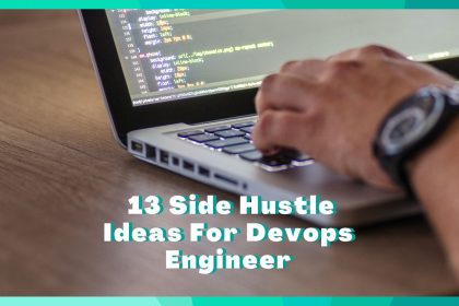13 Side Hustles For Devops Engineer