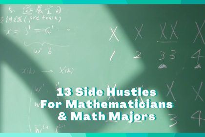 13 Side Hustles For Mathematicians & Math Majors