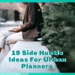 19 Side Hustles For Urban Planners