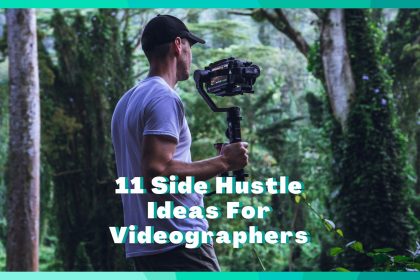 11 Side Hustles For Videographers (DOABLE)