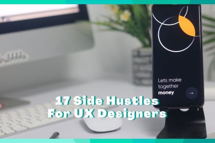 17 Side Hustles For UX Designers