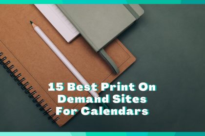 15 Print On Demand Calendars Companies To USE