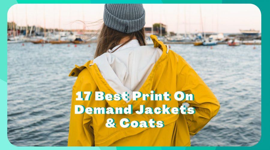 17 Print On Demand Jackets & Coats Fulfillment