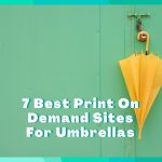 7 Print On Demand Umbrellas Companies For Your Business