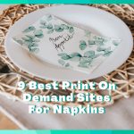 9 Print On Demand Napkins Fulfillment For Your Business