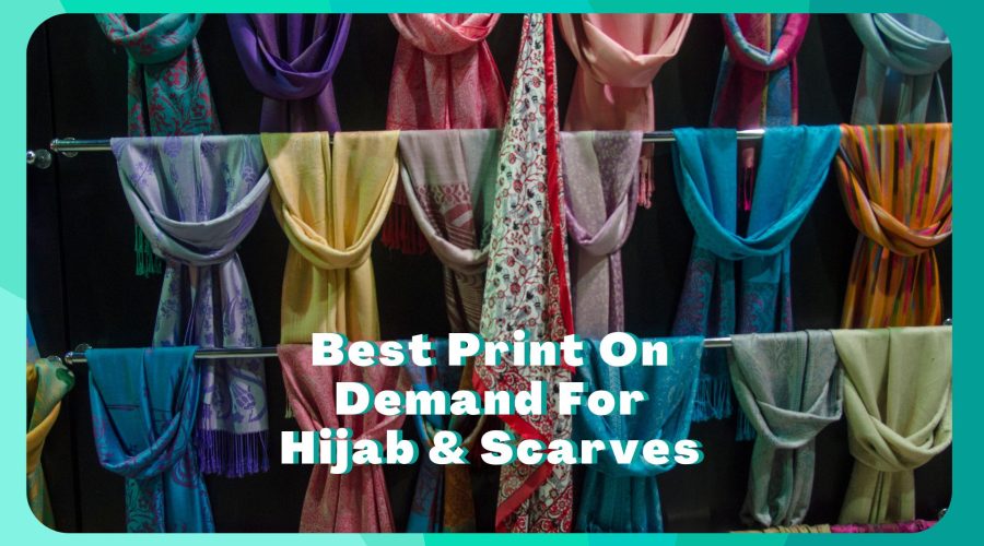9 Best Print On Demand Scarf & Hijab
