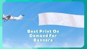 9 Best Print On Demand Banners