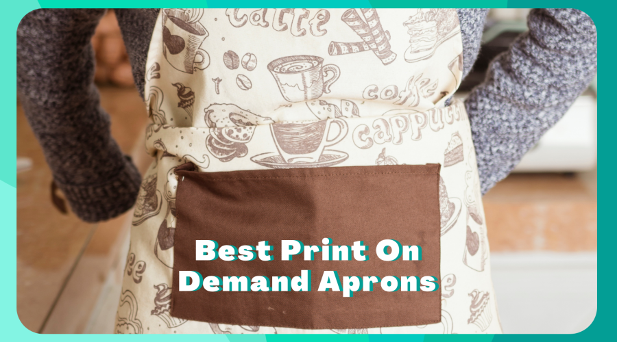 15 Print On Demand Aprons (NO Minimum)